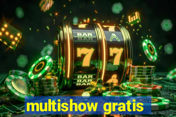 multishow gratis